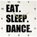 3dRose DPP 180394 _ 2 Eat Sleep Dance Leidenschaft Dancing Fun Text Tänzerin Geschenke Wanduhr, 33 x 33 cm