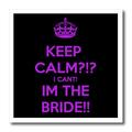 3dRose Keep Calm I Can't I'm The Bride-Iron On Wärmeübertragung, Mehrfarbig, 25,4 cm