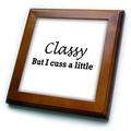 3dRose FT 221093 _ 1 Classy Aber ich Cuss A Little gerahmt Fliesen, 20,3 x 20,3 cm