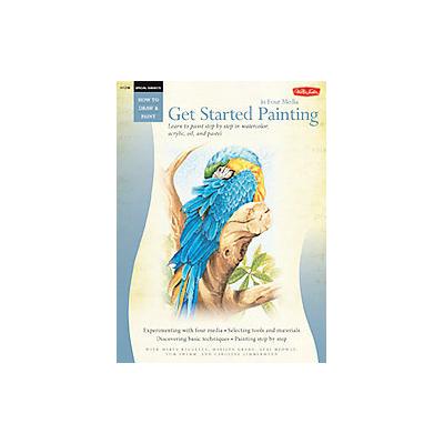 Get Started Painting by Tom Swimm (Paperback - Walter Foster Pub)