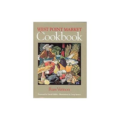 West Point Market Cookbook by Russ Vernon (Hardcover - Univ of Akron Pr)