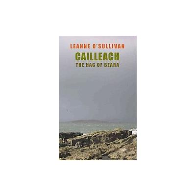Cailleach by Leanne O'Sullivan (Paperback - Bloodaxe Books Ltd)