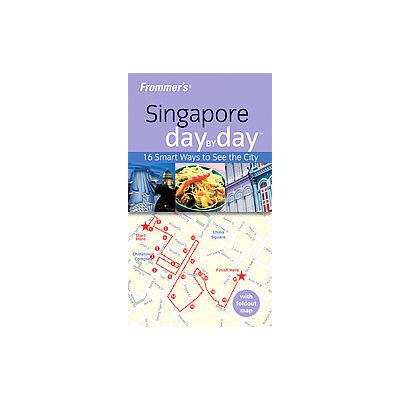 Frommer's Day by Day Singapore by Heidi Sarna (Mixed media product - Frommer)