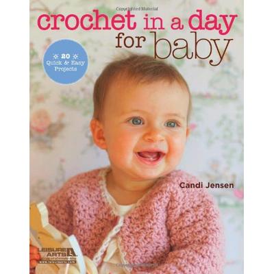 Crochet in a Day for Baby