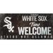 Chicago White Sox 8'' x 10.5'' Fans Welcome Sign