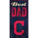 Cleveland Indians 6'' x 12'' Best Dad Sign