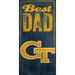 Georgia Tech Yellow Jackets 6'' x 12'' Best Dad Sign